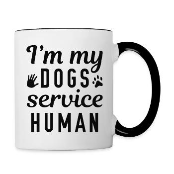 I'm My Dogs Service Human - Tasse zweifarbig - Weiß/Schwarz - Rechts