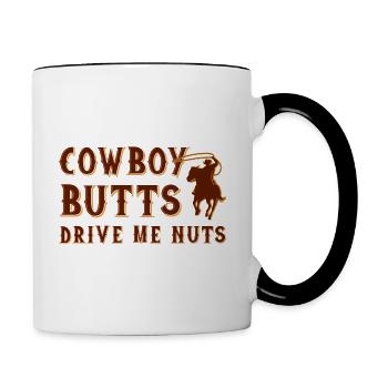 Cowboy Hintern treiben mich in den Wahnsinn - Tasse zweifarbig - Weiß/Schwarz - Rechts