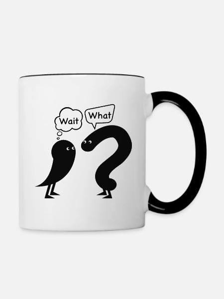 Warte... Was? - Tasse zweifarbig - Weiß/Schwarz