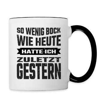 Kein Bock Heute - Tasse zweifarbig - Weiß/Schwarz - Rechts