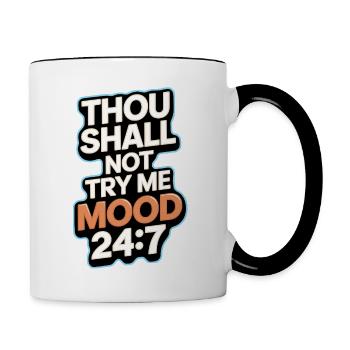 Thou shall not try me mood 24/7 - Contrasting Mug - white/black - Right