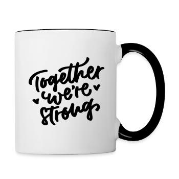 Together were strong - Tasse zweifarbig - Weiß/Schwarz - Rechts