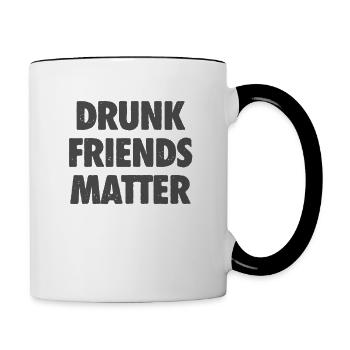 Lustige Betrunkene Freunde Materie Trinken - Tasse zweifarbig - Weiß/Schwarz - Rechts