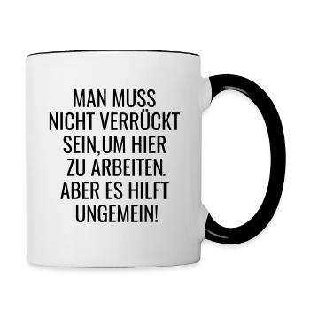 Arbeit lustige Sprüche arbeiten Büro Job Baustelle - Tasse zweifarbig - Weiß/Schwarz - Rechts