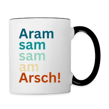 Aramsamsam am Arsch - Tasse zweifarbig - Weiß/Schwarz - Rechts