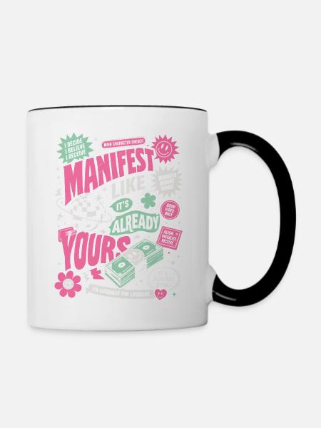 Manifest Like It's Already Yours - Tasse zweifarbig - Weiß/Schwarz