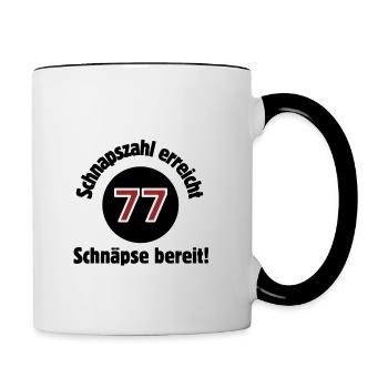77 – Schnapszahl erreicht, Schnäpse bereit! Prost! - Tasse zweifarbig - Weiß/Schwarz - Rechts