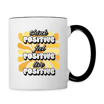 Think Positive Feel Positive Live Positive Frauen - Tasse zweifarbig - Weiß/Schwarz - Rechts