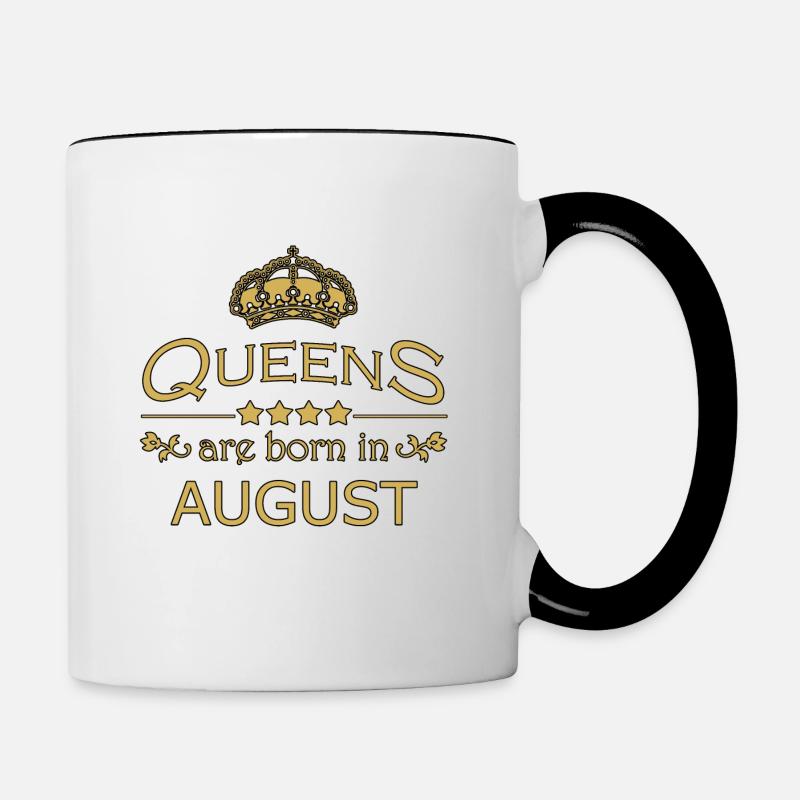 Queens are born in August, Geburtstag, Geschenk - Tasse zweifarbig - Weiß/Schwarz