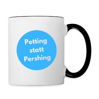 Petting statt Pershing - Tasse zweifarbig - Weiß/Schwarz - Rechts
