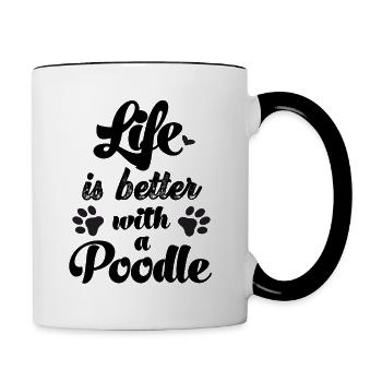 Leben ist besser mit einem Pudeln Pudelbesitzer - Tasse zweifarbig - Weiß/Schwarz - Rechts