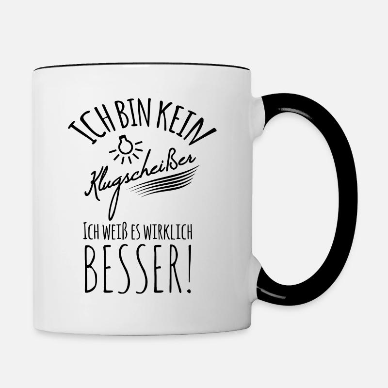I'M NOT A CLEVER SHIT I KNOW BETTER! - Contrasting Mug - white/black