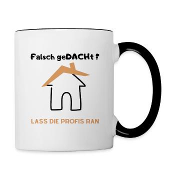 Dachdecker Wortspiel Falsch gedacht Richtfest - Tasse zweifarbig - Weiß/Schwarz - Rechts