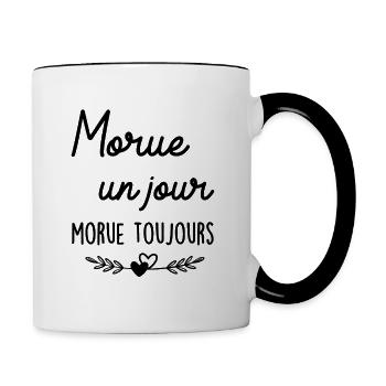 Morue un Jour, Morue Toujours ! - Mug contrasté - blanc/noir - Droite