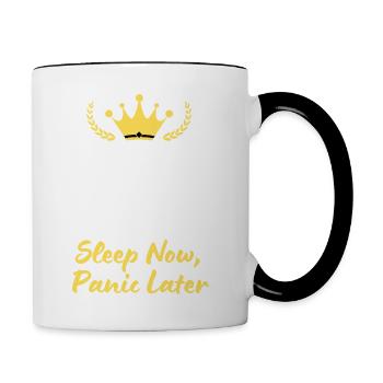 Keep Calm and Sleep Now, Panic Later - Contrasting Mug - white/black - Right