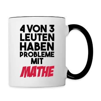 4 von 3 Leuten gaben Probleme mit Mathe - Tasse zweifarbig - Weiß/Schwarz - Rechts