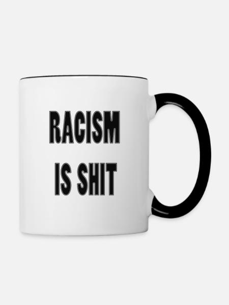Rassismus ist Scheiße - Tasse zweifarbig - Weiß/Schwarz