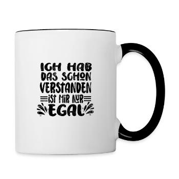 Sarkasmus Humor Ich Hab Das Schon Verstanden - Tasse zweifarbig - Weiß/Schwarz - Rechts