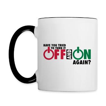 Have you tried to turn if off and on again? - Tasse zweifarbig - Weiß/Schwarz - Links