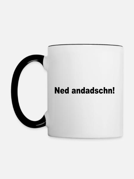 sächsisch Sachsen sächsischer Dialekt andadschn - Tasse zweifarbig - Weiß/Schwarz