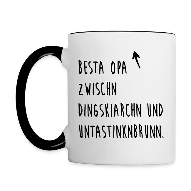 Besta Opa zwischn Dingskiarchn & Untastinknbrunn - Häferl zweifarbig