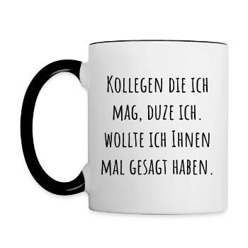 Kollegen die ich mag, duze ich - Tasse zweifarbig - Weiß/Schwarz - Links