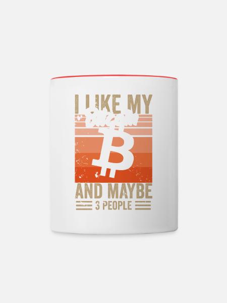 I like my Bitcoin and maybe 3 people - Tasse zweifarbig - Weiß/Rot