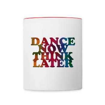 Dance now think later - Tasse zweifarbig - Weiß/Rot - Vorne
