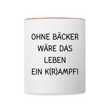 Ohne Bäcker wäre dasLeben ein K(r)ampf! - Tasse zweifarbig - Weiß/Rot - Vorne