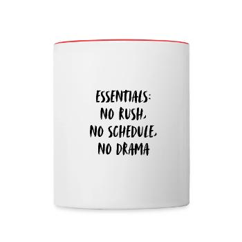 Essentials: no rush, no scedule, no drama. - Contrasting Mug - white/red - Front
