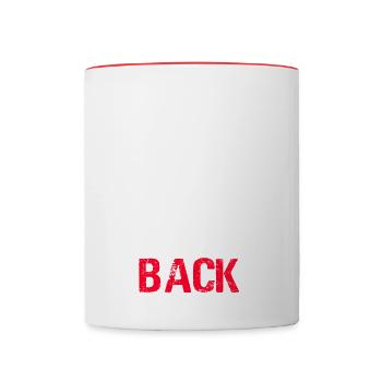 We are Not Going Back Funny Slogan - Contrasting Mug - white/red - Front
