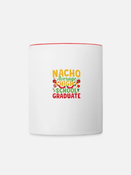 Nacho Durchschnittlicher Highschool-absolvent - Tasse zweifarbig - Weiß/Rot