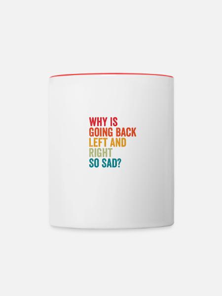 Zurück Nach Links Und Rechts Gamer Gaming - Tasse zweifarbig - Weiß/Rot