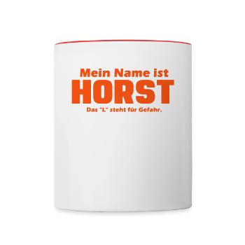 Mein Name ist Horst. Das "L" steht für Gefahr - Tasse zweifarbig - Weiß/Rot - Vorne