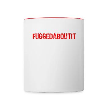 Fuggetaboutit - Tasse zweifarbig - Weiß/Rot - Vorne