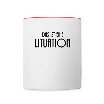 Das ist eine Lituation Lit Toll Schön Super Gut - Tasse zweifarbig - Weiß/Rot - Vorne