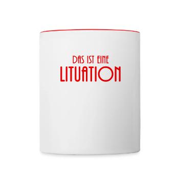 Das ist eine Lituation Lit Toll Schön Super Gut - Tasse zweifarbig - Weiß/Rot - Vorne