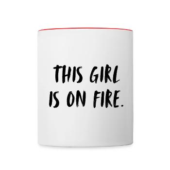 This girl is on fire. Dieses Mädchen ist Feuer und - Tasse zweifarbig - Weiß/Rot - Vorne