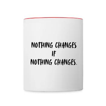 Rien ne change si rien ne change. - Mug contrasté - blanc/rouge - Devant