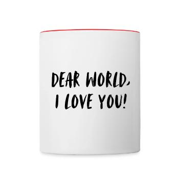 Dear world, I love you. Dear world, I love you - Contrasting Mug - white/red - Front