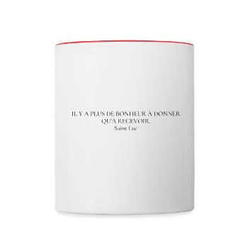 Citation " Il y a plus de bonheur..." Saint Luc - Mug contrasté - blanc/rouge - Devant