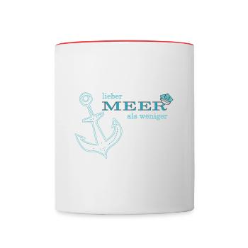 Meer ist besser als weniger - Tasse zweifarbig - Weiß/Rot - Vorne