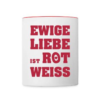 Ewige Liebe ist Rot-Weiss - Tasse zweifarbig - Weiß/Rot - Vorne