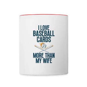 I love baseball cards more than - Contrasting Mug - white/red - Front
