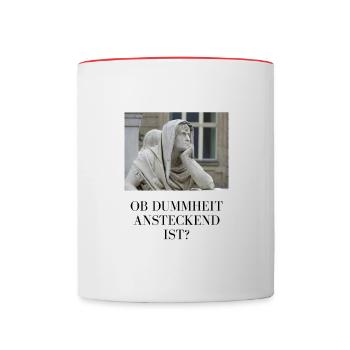 Ob Dummheit ansteckend ist? - Tasse zweifarbig - Weiß/Rot - Vorne