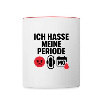 Ich hasse meine Periode - Tasse zweifarbig - Weiß/Rot - Vorne