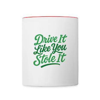 Fahren Sie es, als hätten Sie es gestohlen – Golf Edition - Tasse zweifarbig - Weiß/Rot - Vorne