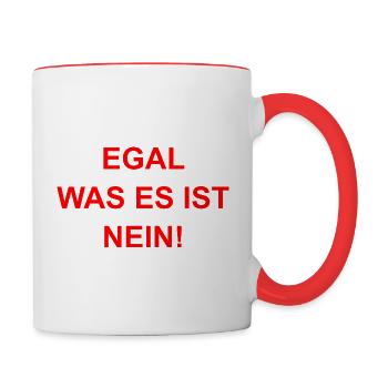 Egal was es ist - Tasse zweifarbig - Weiß/Rot - Rechts
