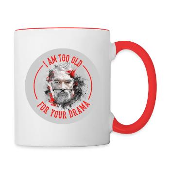 Im too old for your drama - Tasse zweifarbig - Weiß/Rot - Rechts