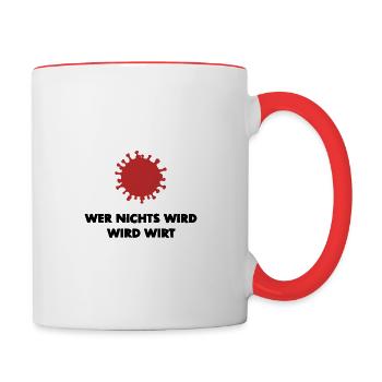 Wer nichts wird wird Wirt! - Tasse zweifarbig - Weiß/Rot - Rechts